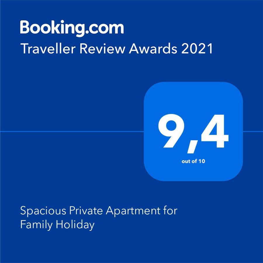 Spacious Private Apartment For Family Holiday สไต ภายนอก รูปภาพ
